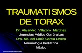 TRAUMATISMOS DE TORAX torax.pdf ·  TRAUMATISMOS DE TORAX Dr. Alejandro Villatoro Martinez Urgencias Médico Quirúrgicas Dra. Ma. del Rocío García Olvera