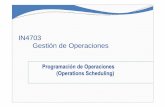 IN4703 Gestión de Operaciones - U-Cursos · En los sistemas de manufactura flexible ... Cumplir las fechas de los clientes o de las operaciones ... Una empresa de servicios de fotocopiado