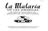 EN LAS AMERia - hist.library.paho.orghist.library.paho.org/English/MPUB/MPUB72A.pdf · es de necesidad apremiante en un continente que presenta el índice ... Y la malaria se ha descubierto