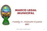 MARCO LEGAL MUNICIPAL - Freddy E. Aliendre … · “Marco legal” que define la naturaleza de las entidades, su misión, sus atribuciones, funciones ... órganos del poder público;