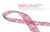 Cáncer de mama HER2 positivo - Amate Tenerifeamate-tenerife.com/wp-content/uploads/2016/01/cancerdemama_her2... · • Los tumores llamados triple negativos: no presentan ni receptores
