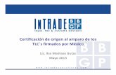 Certificación de origen al amparo de los TLC´sfirmados …claa.org.mx/pdf/Certificacion_de_Origen_al_amparo_de_los_TLC.pdf · • En 1979 las Partes Contratantes del GATT aprobaron