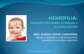 MÉDICO ADSCRITO A HEMATOLOGÍA HOSPITAL … · HEMOFILIA: DEFINICIÓN Enfermedad hemorrágica, la mayor parte de los casos hereditaria, caracterizada por la deficiencia funcional