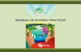 MANUAL DE BUENAS PRÁCTICAS AMBIENTALES · MANUAL DE BUENAS PRÁCTICAS AMBIENTALES . Apuesta de la Pastoral Social Cáritas Ecuador por la Responsabilidad Ambiental "La naturaleza