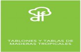 Catálogo Maderas Fuster Tablones y Tablas Maderas …maderasdanielfuster.com/wp-content/uploads/2015/11/Catálogo... · TABLONES Y TABLAS MADERAS TROPICALES info@maderasdanielfuster.com