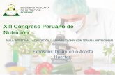 XIII Congreso Peruano de Nutrición - sopenut.org.pe · La ausencia de la nutrición enteral induce la atrofia de a mucosa ... ón macro y micro nutrientes Diarrea Deshidrata ...