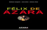 FÉLIX DE AZARA - Fundación Azara - Exploración, …fundacionazara.org.ar/img/libros/Felix-de-Azara.pdf · Impreso en la Argentina. Se terminó de imprimir en el mes de abril de