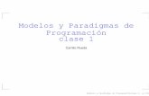 Modelos y Paradigmas de Programaci·on clase 1cic.puj.edu.co/wiki/lib/exe/fetch.php?media=materias:modeloscomput... · Modelos y Paradigmas de Programaci·onclase 1-- p.2/48. Teorías