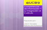 Destrezas de información - ucb.edu.prucb.edu.pr/pdf/competenciasInformacion2.pdf · El desarrollo de las destrezas informacionales en la Universidad Central de Bayamón se realizará