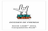 DOSSIER DE PRENSA - Campamento Rock Camp … · DOSSIER DE PRENSA ROCK CAMP® 2016 ... También disfrutan del concierto de un grupo emergente y el concierto y MasterClass de un artista