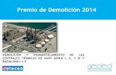 Premio de Demolición 2014 - Asociación española de ...€¦ · - desguace de calderas, turbinas, generadores, condensadores y equipos asociados. - desguace tanques de combustible.