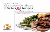 X Jornadas Gastronómicas de las Setas Hongos … este recetario pretendemos dar a conocer a quienes no son profesionales de la cocina las recetas con setas y hongos que se ofrecen
