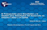 El Presupuesto para Resultados y la Gestión para ... · Colombia Uruguay Argentina México Perú Brasil Chile Indice de presupuesto por resultados . Avances en LAC en PpR Componentes
