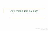 CULTURA DE LA PAZ - Capacitación Seguridad …capacitacionseguridadciudadana.weebly.com/uploads/... · Resolución A/52/13), la cultura de paz consiste en una serie de valores, actitudes
