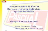 Responsabilitat Social Corporativa a la indústria ... GRUPO_LECHE_PASC… · Presencia en todos los foros de referencia en el sector ... El comercio tradicional tiene una importancia