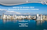 Informe de Gestión 2012 Ministerio de Economía y … de Gestion 2012.pdf · 4 Desempeño Económico Durante los primeros nueve meses del 2012, la economía de Panamá creció 10.7%.