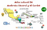 Atlas infantil de América Central y el Caribe America Central y Caribe.pdf · • La capital, San Salvador, es conocida por los habituales seísmos. • El país sufrió una larga
