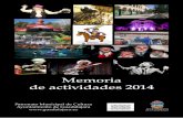 Memoria de actividades 2014 · 2017-10-30 · Sapo y la Orquesta Piña. ... pequeños crearán personajes para su espectáculo de títeres. ... • La lectura en cartel. Retrospectiva
