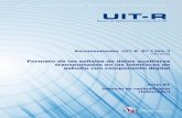 RECOMENDACIÓN UIT-R BT.1364-3 - itu.int · del espectro de frecuencias radioeléctricas por todos los servicios de radiocomunicaciones, incluidos los servicios por ... que la mayoría