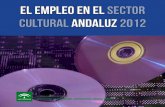 EL EMPLEO EN EL SECTOR CULTURAL ANDALUZ …cercles.diba.cat/documentsdigitals/pdf/E140012.pdf · el tejido empresarial del sector cultural andaluz 3. el empleo en el sector cultural