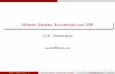 Método Simplex: Encontrado una SBF - mty.itesm.mx · Determinaci on de SBF Determinaci on de SBF El m etodo Simplex visto requiere que se tenga una SBF, pero >c omo hallarla? Existen
