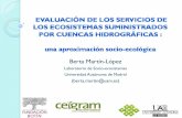 Berta Martín-López · Ordenación territorial a nivel de cuenca hidrográfica, siendo conceptualizada como socio-ecosistemas (1) reconcilia las políticas de conservación con el