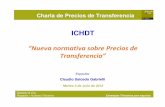 “Nueva normativa sobre Precios de Transferencia” ICHDT Claudio Salcedo.pdf · B vendió US$ 10 MM a A durante el ejercicio EPT: B está vendiendo a A a un valor mayor en 10% al