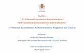 Tribunal Económico Administrativo Regional de Galicia · 3 1 - El procedimiento económico-administrativo : ámbito de aplicación. El procedimiento económico administrativo es
