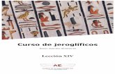 Curso de jeroglíficos - Amigos de la Egiptología - Vive ...egiptologia.com/wp-content/uploads/2015/06/curso-jeroglificos... · En la negación circunstancial del infinitivo: sin