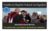 Southern Baptist School en Español - …convertidosacristo.org/images/Pdf/CURRICULO_SBS_2014-16.pdf · de índole auditivo, visual, o por tacto, por tanto usted aprende en las tres