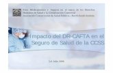 Impacto del DR-CAFTA en el Seguro de Salud de la … · Foro Medicamentos y Seguros en el ... actividades o servicios realizados por cuenta o ... g. Asistencia social, individual
