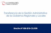 Directiva N° 008-2018-CG/GTNdoc.contraloria.gob.pe/transferenciadegestion/Presentacion... · 4° Acta de Transferencia Etapa de cierre de transferencia 1° Acta Complementaria .