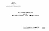 Presupuesto del Ministerio de Defensa Año 2017€¦ · Principales Cifras del Presupuesto Los Presupuestos Generales del Estado para 2017 incluyen una asignación de recursos para