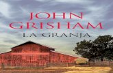 Libro proporcionado por el equipo - …descargar.lelibros.online/John Grisham/La Granja (542)/La Granja... · asesinato y el desvelamiento de un secreto familiar amenazan con destruir