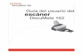Guía del usuario del escáner DocuMate 162 · Guía del usuario del escáner DocuMate 162 1 Bienvenido Su nuevo escáner Xerox DocuMate 162 puede escanear rápidamente pilas de papel