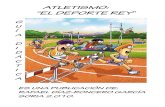 ATLETISMO: “EL DEPORTE REY” - … · La primera reunión de atletismo moderno se celebró en Inglaterra en ... esas prácticas y fue el arquitecto de la creación de los Juegos