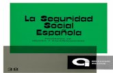 La Seguridad Social Española - mpr.gob.es · gastos de la Seguridad Social más desempleo, sugieren que, de mantenerse las tenden-cias actuales, el déficit (excluida la aportación