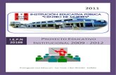 Proyecto Educativo Institucional 2009 - 2012 · Participar en la movilización de Escuelas Seguras, Limpias y Saludables. Desarrollar proyectos educativos ambientales (lavado de manos).