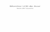 Monitor LCD de Acer · • Debido a la naturaleza de la pantalla LCD, una sombra de la pantalla anterior puede permanecer después de desaparecer dicha imagen, ... Uso de la corriente