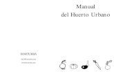 Manual del Huerto Urbano - disenosocial.orgdisenosocial.org/wp-content/uploads/2012/05/manual-de-siembra1.pdf · El manual del huerto urbano es una guía práctica para cultivar hortalizas