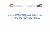INFORME DE LA SALUD CARDIOVASCULAR EN - …secardiologia.es/images/stories/file/salud-cardiovascular-espana... · informe de la salud cardiovascular en espaÑa en el contexto europeo