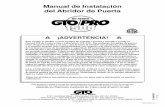 Manual de Instalación del Abridor de Puerta - GTO PROdealer.gtopro.com/v/vspfiles/templates/gtopro-2/PDF/Manuals/... · en contrato, perjuicio o ... Todos los abridores automáticos