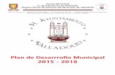 2015 - 2018 AGOSTO - MAD Papeleria | Papeleria para ti.valladolid.gob.mx/gacetas/29.pdf · 2 Plan de Desarrollo Municipal 2015 - 2018 CONTENIDO Plan de Desarrollo Municipal 2015 -