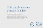 Guía para la atención de casos de niñez - camoron.org.ar · de Politicas Sociales en Adicciones CABA México 1661 4124-5886 ... GUÍA DE RECURSOS INSTITUCIÓN Casa de la Justicia