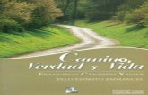 Camino, Verdad y Vida - Libro Esotericolibroesoterico.com/biblioteca/Espiritismo/Camino Verdad y Vida.pdf · de la oración, el libro escolar en el aprendizaje de cada día, en fuente