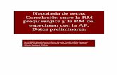 Neoplasia de recto: Correlación entre la RM …seram2010.seram.es/modules/posters/files/poster_recto.pdf · *pT3b Invasión < 1mm por fuera de la muscular propia *pT3c Invasión