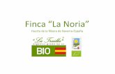 Finca “La Noria”fincalanoria.es/media/2ff3716aed554c72ffff8c55ffff8709.pdf · Situación, infraestructuras y gestión. 2. Producción Ecológica Certificada: “La Trailla”®.