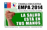 CHARLA EDUCATIVA EMPA 2014 - …sanjoaquinsaludable.cl/wp-content/uploads/2014/04/Sesion_Educativa... · Roberto Iturriaga Donoso -Interno de Medicina -Universidad de Chile ¿Qué