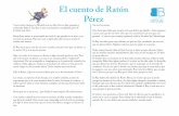 El cuento de Ratón Pérez - clinicabernal.comclinicabernal.com/wp-content/uploads/2012/07/cuento-raton-perez.pdf · son las cosas! el ratoncito se retrasaba y el Rey... se quedó