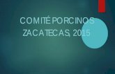COMITÉ PORCINOS ZACATECAS, 2015 - …conasamexico.org.mx/13/MemoriasRA-CONASA-2015/10- Salud y... · Adenovirus (PAV's Serotipo 1) + Astrovirus(en asociación o experimental) + Sapovirus(Calicivirus)